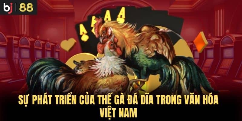 Sự phát triển của Thế Gà Đá Dĩa trong văn hóa Việt Nam