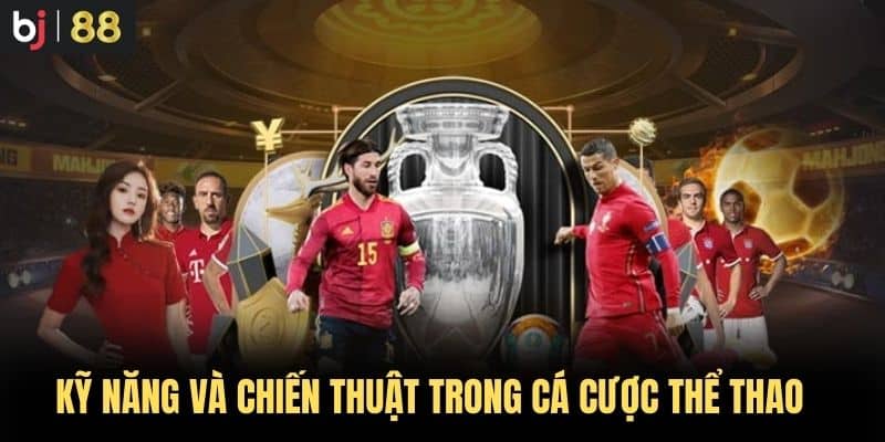 Kỹ năng và chiến thuật trong cá cược thể thao